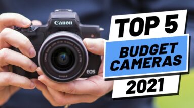 Top 5 BEST Budget Cameras (2021)