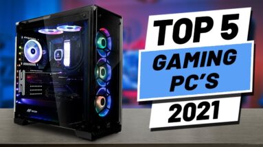 Top 5 Best Gaming PC's of 2021