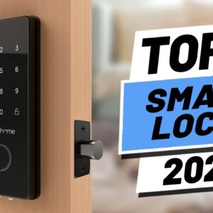 Top 5 Best Smart Locks of (2021)