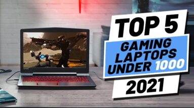 Top 5 BEST Gaming Laptops Under 1000 in [2021]