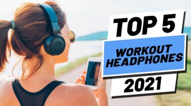 Top 5 BEST Workout Headphones of [2021]