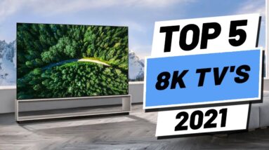 Top 5 BEST 8K TVs of [2021]