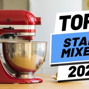 Top 5 Best Stand Mixers of [2021]