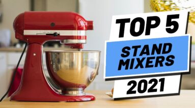 Top 5 Best Stand Mixers of [2021]