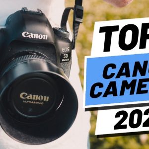 Top 5 BEST Canon Cameras of of [2021]