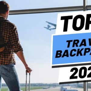 Top 5 BEST Travel Backpacks of [2021]