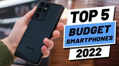 Top 5 BEST Budget Smartphones of [2022]