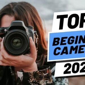 Top 5 BEST Camera For Beginners of [2022]