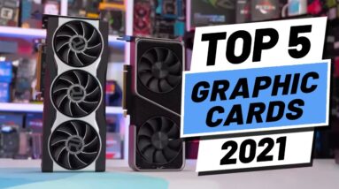 Top 5 BEST Graphics Cards of [2021]