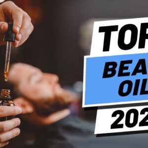 Top 5 BEST Beard Oils of [2022]