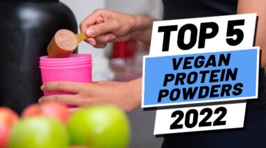Top 5 BEST Vegan Protein Powders of [2022]