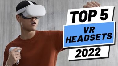 Top 5 BEST VR Headsets of [2022]