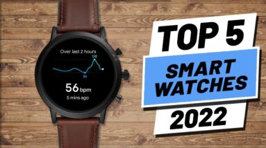 Top 5 BEST Smartwatches of [2022]