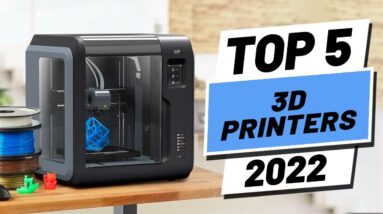 Top 5 BEST 3D Printers of [2022]