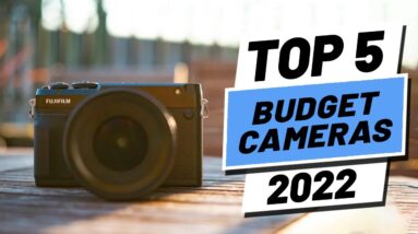 Top 5 BEST Budget Cameras of (2022)