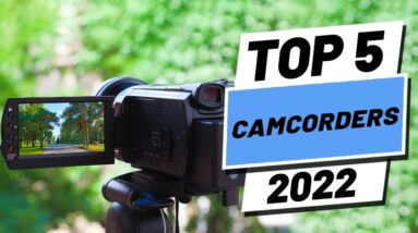 Top 5 BEST Camcorders of (2022)