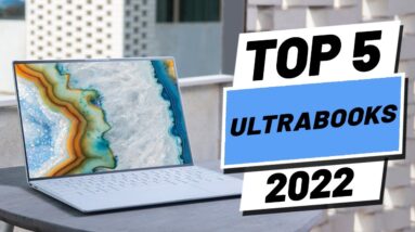 Top 5 BEST Ultrabooks of [2022]
