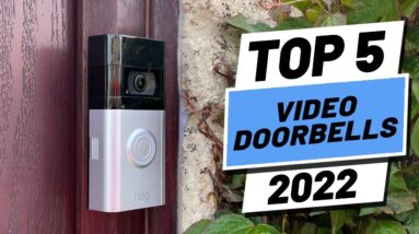 Top 5 BEST Video Doorbells of [2022]