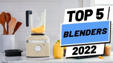 Top 5 BEST Blenders of (2022)
