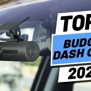 Top 5 BEST Budget Dash Cams of [2022]