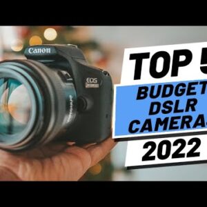Top 5 BEST Budget DSLR Cameras of [2022]